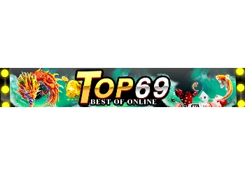 TOP69 คาสิโนออนไลน์ครบวงจร สล็อต บาคาร่า 2025